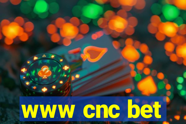 www cnc bet